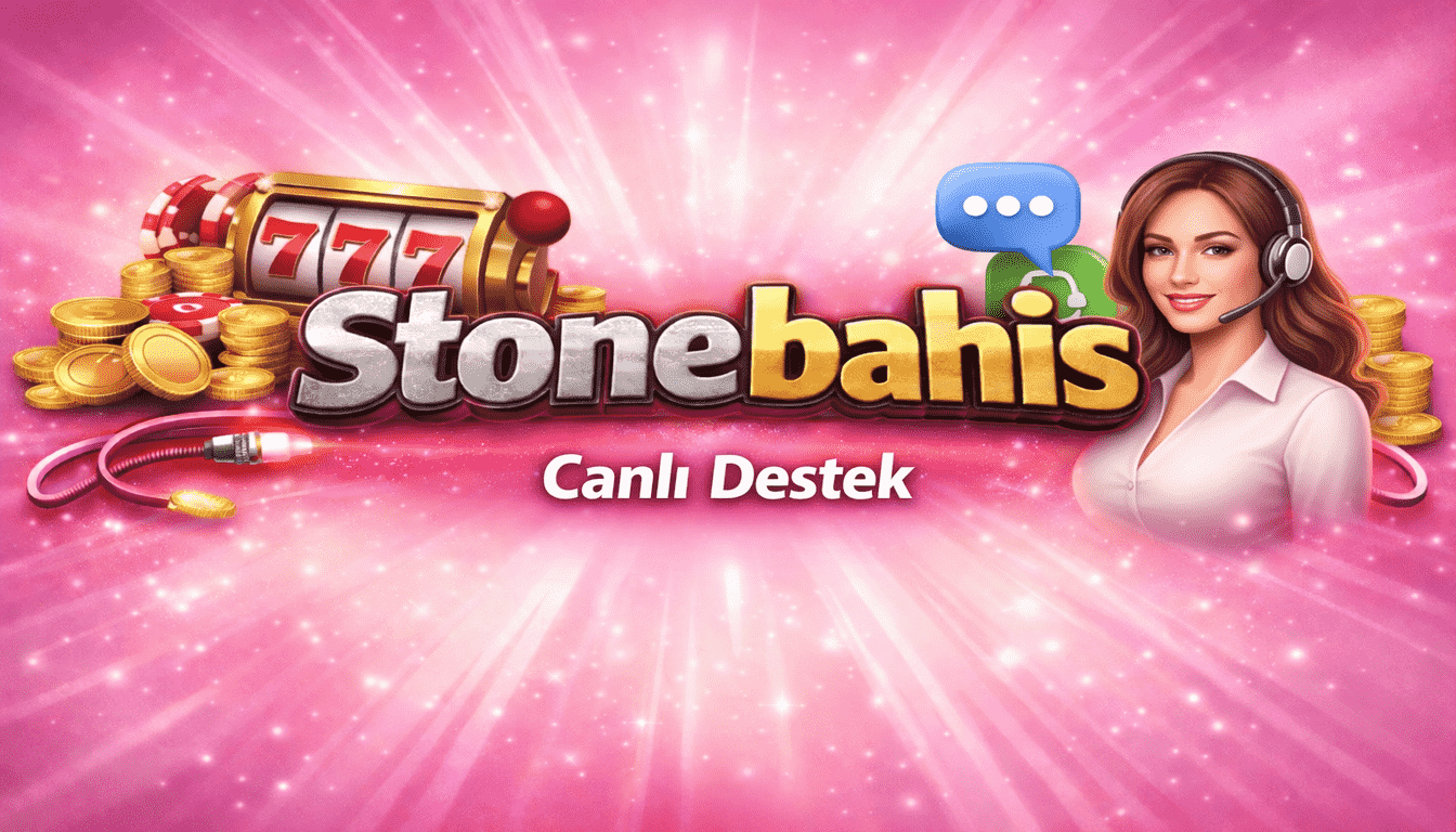Stonebahis Canlı Destek