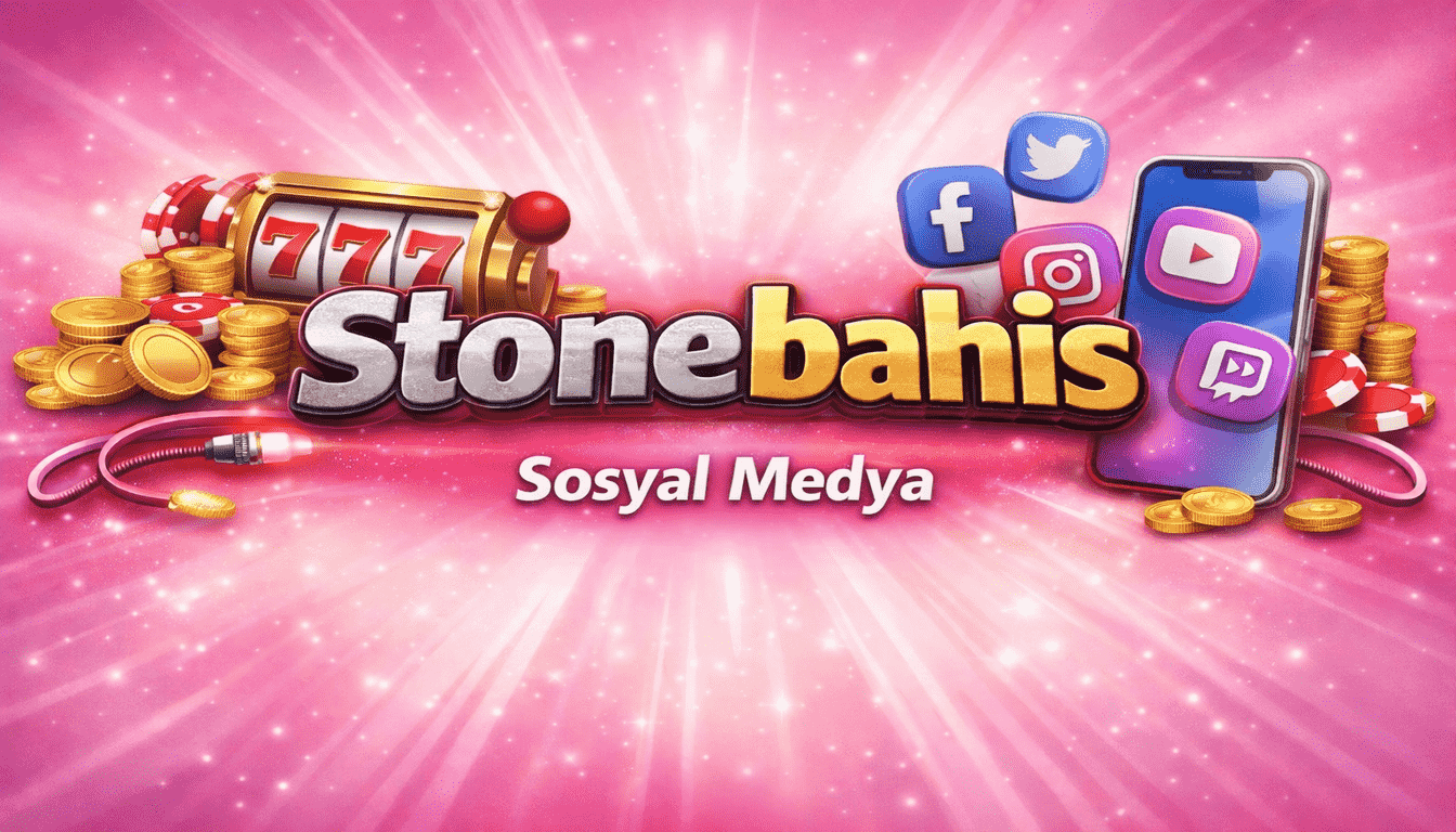 Stonebahis Sosyal Medya