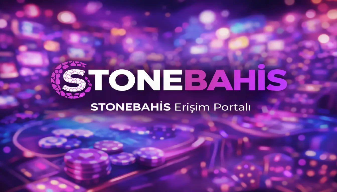 Stonebahis Erişim Portalı