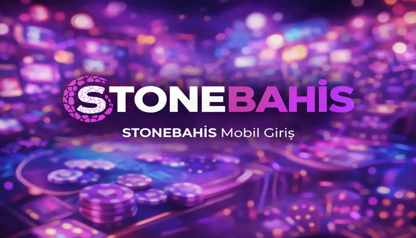 Stonebahis Mobil giriş